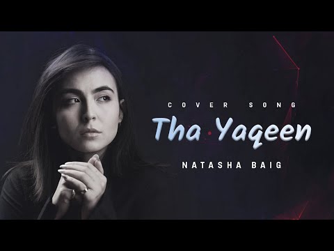 Tha Yaqeen | Natasha Baig | Cover | Naheed Akhtar | old Pakistani Film Song