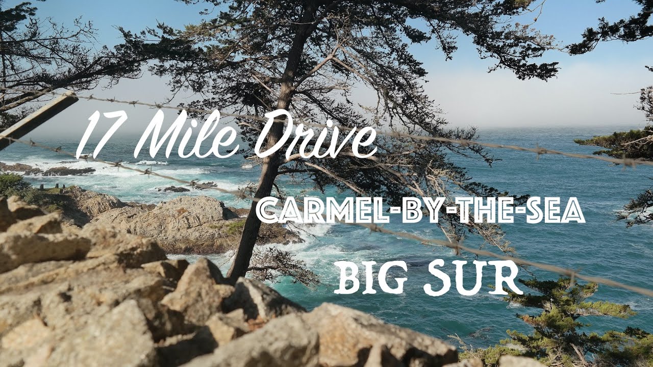 17 mile drive big sur