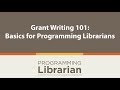 Grant Writing 101: Basics for Programming Librarians