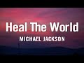 Michael Jackson - Heal The World [Lyrics]