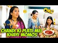 Chandi ki plate mei khaye nanad bhabhi ne momos 