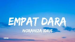 Noraniza Idris - Empat Dara (Lirik)