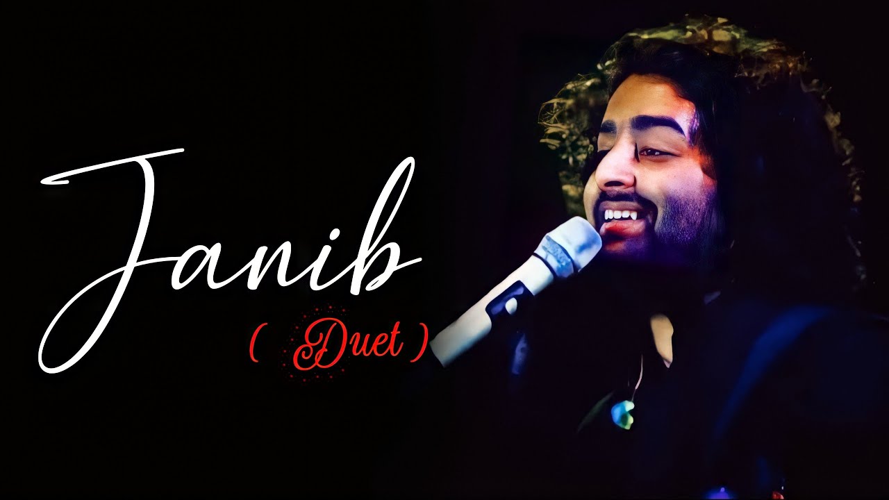 Arijit Singh Janib Lyrics  Sunidhi Chauhan Kumaar