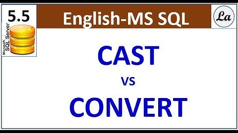 SQL CAST VS CONVERT Function