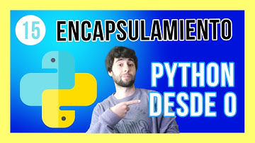 ¿Qué es el ENCAPSULAMIENTO en PYTHON? - [ EJERCICIOS RESUELTOS] | Python de CERO 2021 #15