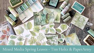 Mixed Media Spring Leaves with Tim Holtz and PaperArtsy products