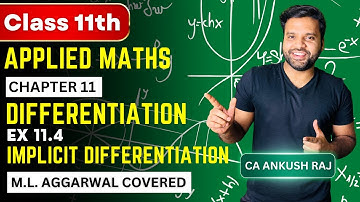 Class 11 AppliedMaths Differentiation📚| Ex 11.4  ML Aggarwal Implicit Differentiation | Sri Kautilya