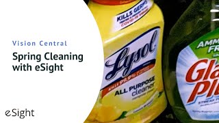 February 2023 eSight® Vision Central: Spring Cleaning with eSight® Devices