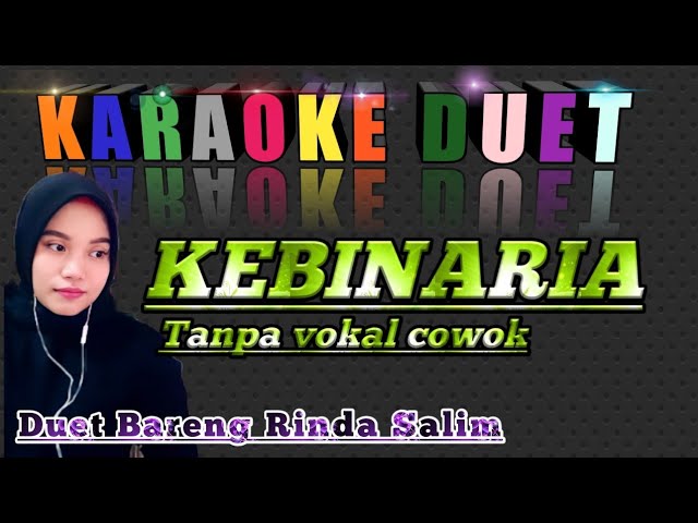 KEBINARIA KARAOKE DUET TANPA VOKAL COWOK | KARAOKE BARENG RINDA SALIM class=