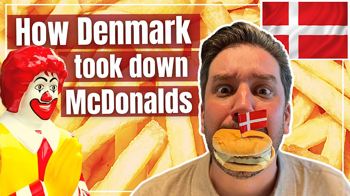 How DENMARK Took Down McDONALDS