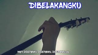 DIBELAKANGKU - NOAH (COVER LIRIK) STORY WA ORIGINAL