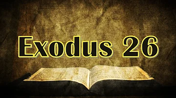 Exodus Chapter 26 || Matthew Henry || Exposition of the Old and New Testaments