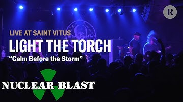 LIGHT THE TORCH - Calm Before The Storm (OFFICIAL LIVE VIDEO)