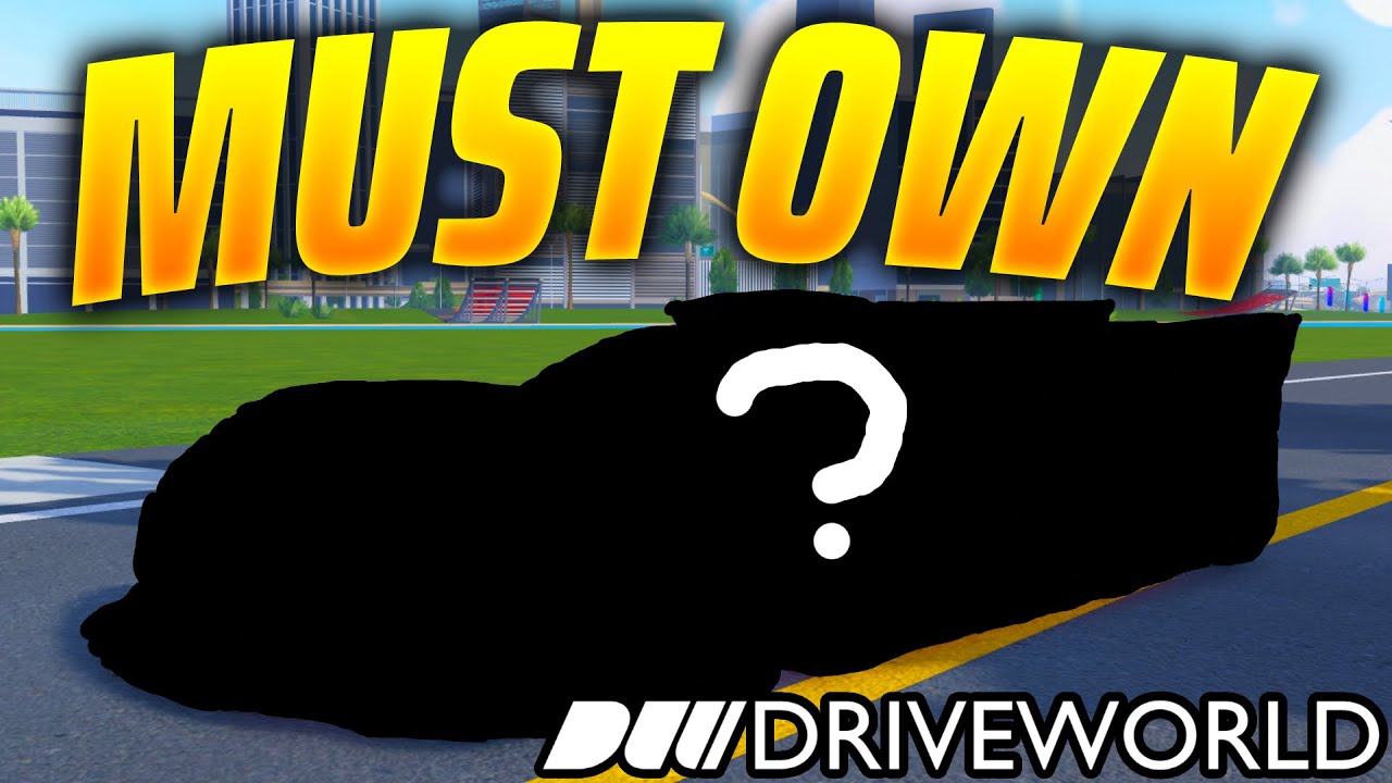 Driveworth TOP 5 Cars You *MUST OWN* In Drive World!! - YouTube