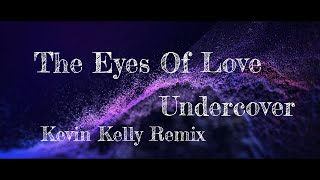 Eyes Of Love Kevin Kelly Dance Remix