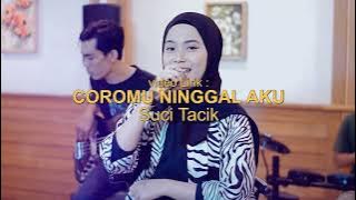 Suci Tacik - Coromu Ninggal Aku Video liryc