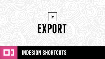 Export Shortcut Key | InDesign Shortcuts
