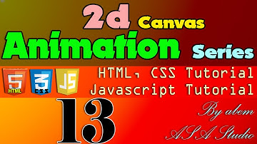 HTML5 and Javascript Tutorial   2d Canvas Animation Series   13   The Ball   Part 4