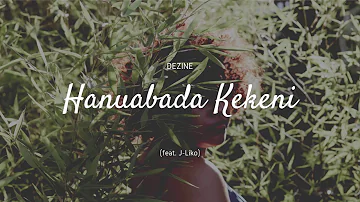 Dezine - Hanuabada Kekeni (Audio) feat. J-Liko