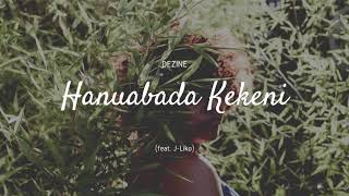 Video thumbnail of "Dezine - Hanuabada Kekeni (Audio) feat. J-Liko"
