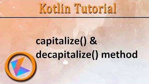 #249 Kotlin Tutorial | capitalise() and recapitalised() method