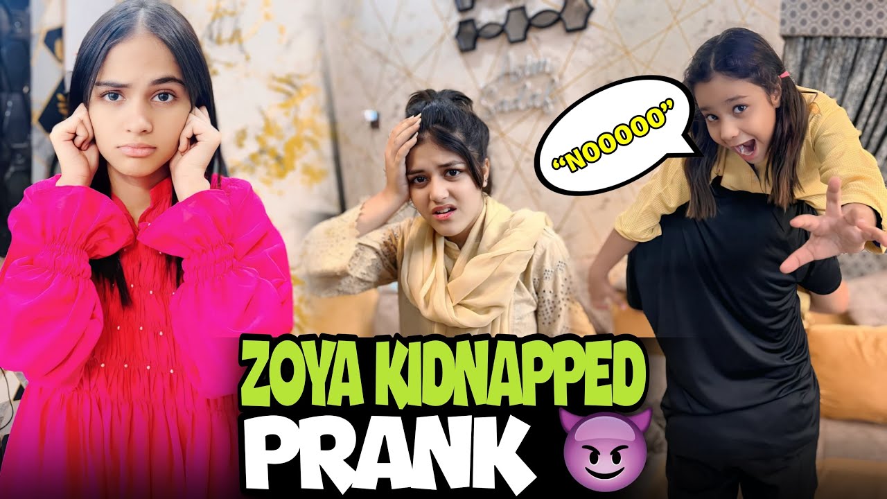 ZOYA KIDNAPPING PRANK // PAPA NE BHT MARA