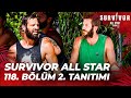 Survivor All Star 2024 118. Bölüm 2. Tanıtımı @SurvivorTurkiye