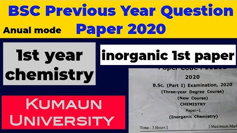 BSC 1st year annual mode previous year question paper 2020|1st paper of chemistry |kumaun university