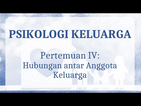 Video: Psikologi Hubungan Keluarga: Beberapa Aturan