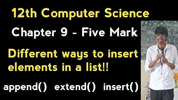 Different ways to Insert elements in a list | 12th Computer Science | chap 9 Important five mark