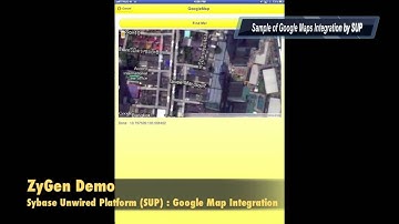 ZyGen Demo : Sybase Unwired Platform Google Maps Integration  (Eng version)