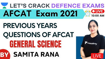 Previous Years Questions of AFCAT | General Science | Target AFCAT 2021| Samita Rana