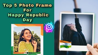 Top 5 Republic Day Special Photo Frame | Republic Day Special Photo Editing Tutorial In PicsArt | screenshot 3