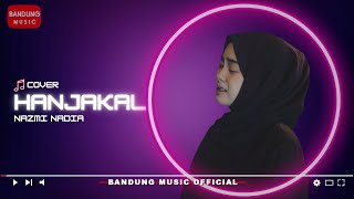 Hanjakal - Cover by Nazmi Nadia