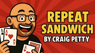 Thumbnail for Repeat Sandwich by Craig Petty | Available To Learn On The Netrix
