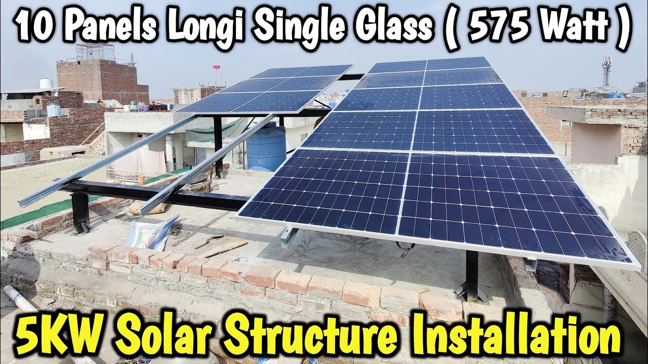 5KW Solar Structure Installation | 10 Panels ( 575 Watt ) Longi  Single Glass