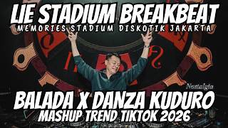 Dj lie stadium breakbeat remix full bass – Dj balada x danza kuduro- Dj breakbeat full bass 2026