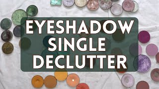 Declutter Series | Eyeshadow Singles