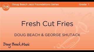 Fresh Cut Fries - Doug Beach and George Shutack