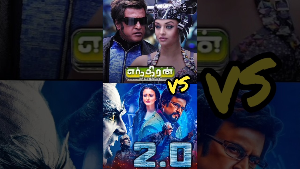 Enthiran 🆚 Enthiran 2 | Enthiran 🆚 2.0 
