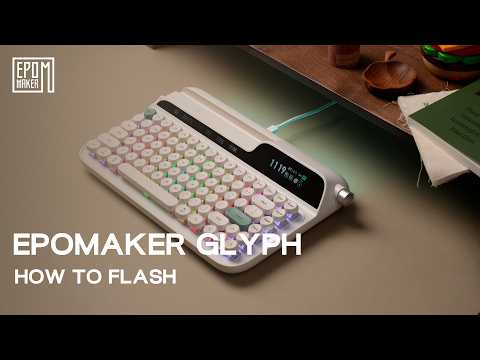 [ How to Use ] Epomaker Glyph | Firmware Flashing