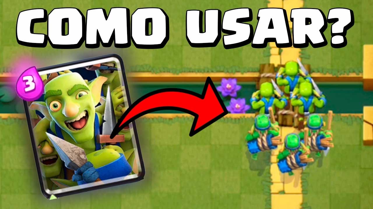 COMO USAR A NOVA CARTA GANGUE DE GOBLINS! CLASH ROYALE!