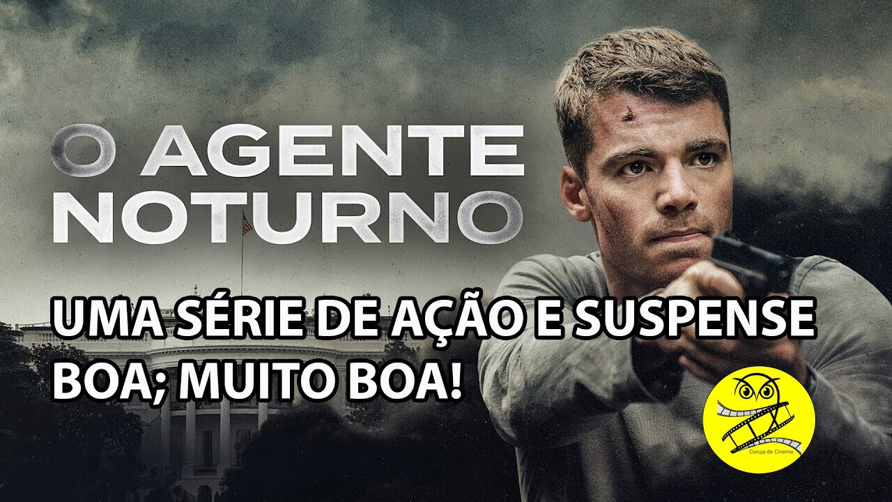 O Agente Noturno e mais: filmes e séries para ver no fim de semana