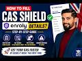 How to Fill CAS Shield (Enroly) Correctly | Avoid Rejection & Get CAS Fast