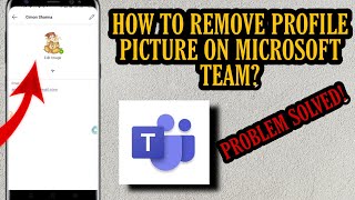 How To Remove Profile Picture From Microsoft Team App screenshot 3