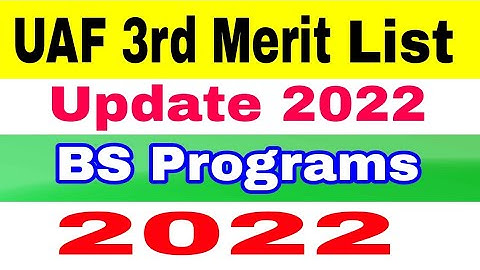 University of Agriculture Faisalabad 3rd Merit List Update 2022 BS Programs|UAF Merit Lists 2022
