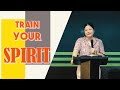Train your spirit  mrs tiasenla aier  10 july 2022