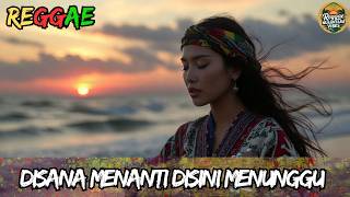 Disana Menanti Disini Menunggu - U.K's🪇Cover Versi Reggae AI🎷Bob Marley🪸