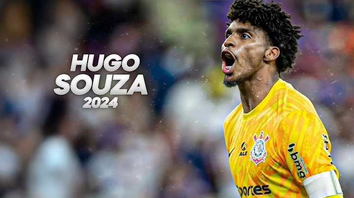 Hugo Souza - Full Season Show - 2024ᴴᴰ