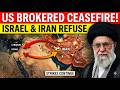 US-Brokered Ceasefire ! Israel &amp; Iran Refuse to Stop Strikes